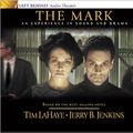 Cover Art for 9780842343428, The Mark: An Experience in Sound and Drama by Dr. Tim LaHaye, Jerry B. Jenkins, Jerry B. Jenkins