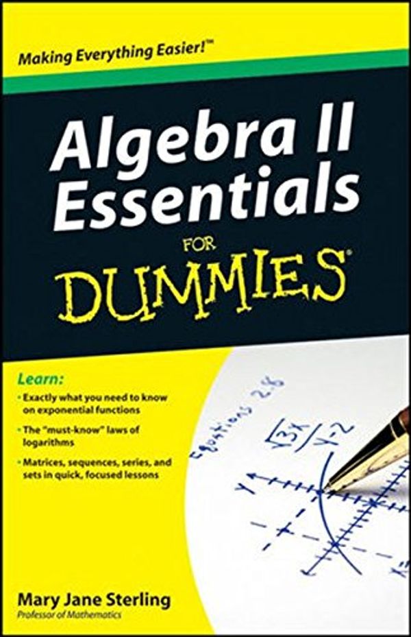 Cover Art for 9780470649169, Algebra II Essentials For Dummies by Mary Jane Sterling
