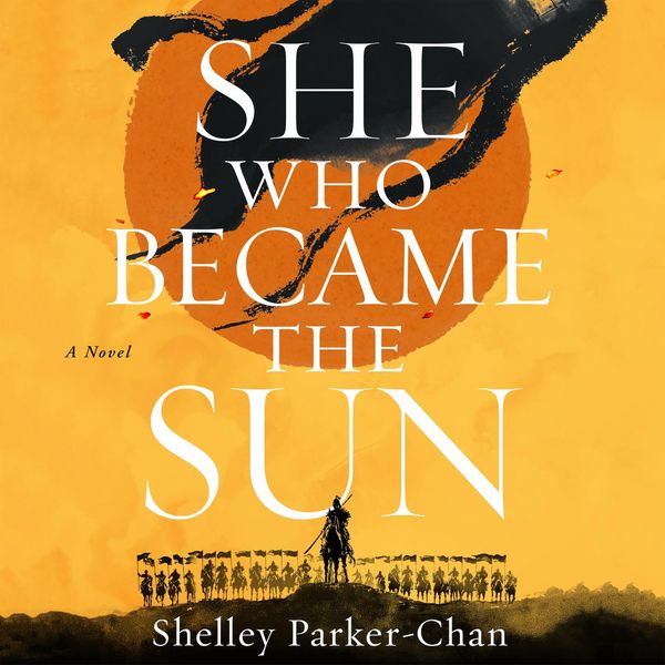 Cover Art for 9781250807809, She Who Became the Sun by Shelley Parker-Chan