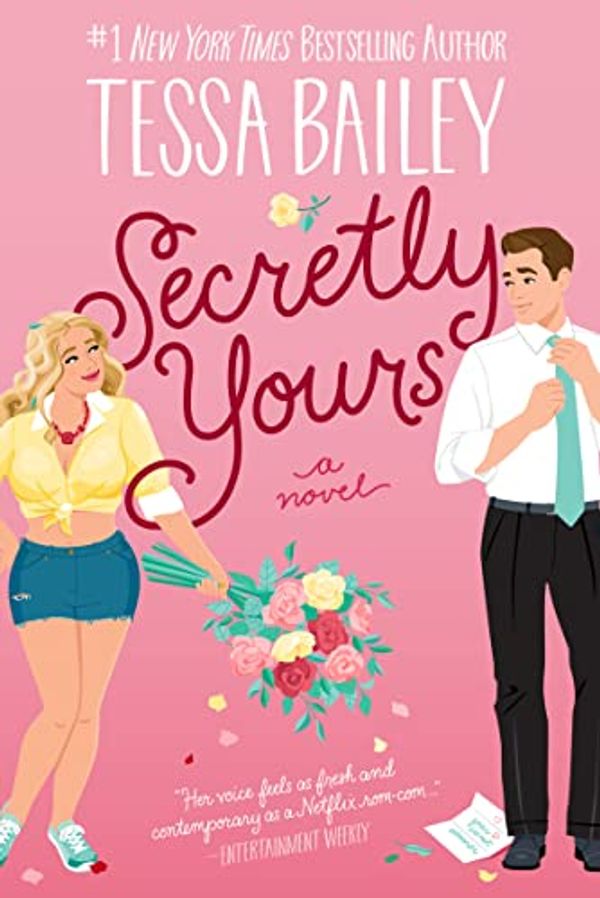 Cover Art for B09ZYD8YZ4, Secretly Yours: A Novel by Tessa Bailey