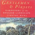 Cover Art for 9780750923248, Gentlemen & Players: Gardeners of the English Landscape by Timothy Mowl