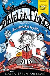 Cover Art for 9781405297639, Amelia Fang and the Bookworm Gang - World Book Day 2020 by Laura Ellen Anderson