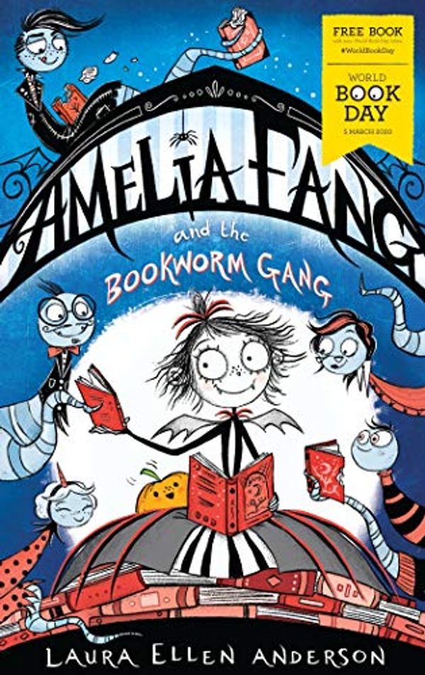 Cover Art for 9781405297639, Amelia Fang and the Bookworm Gang - World Book Day 2020 by Laura Ellen Anderson