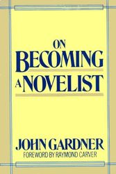 Cover Art for 9780060149567, On Becoming a Novelist by John Gardner