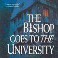 Cover Art for 9780765303332, The Bishop Goes to the University by Andrew M. Greeley