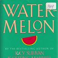 Cover Art for 9780749324797, Watermelon by Marian Keyes