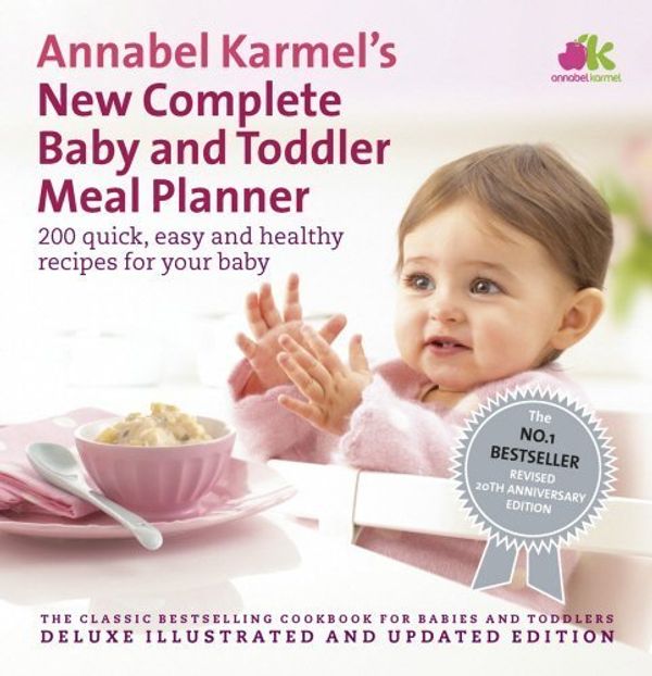 Cover Art for B0182PQ1W0, Annabel Karmel's New Complete Baby and Toddler Meal Planner: 200 Quick, Easy and Healthy Recipes for Your Baby. by Annabel Karmel(2008-01-01) by Annabel Karmel