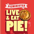 Cover Art for 9781804190647, Pieminister: Live and Eat Pie! by Tristan Hogg, Jon Simon