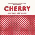 Cover Art for B077412Q85, Cherry by Nico Walker