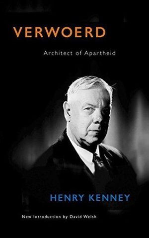 Cover Art for 9781868427161, Verwoed: Architect of Apartheid by Henry Kenney