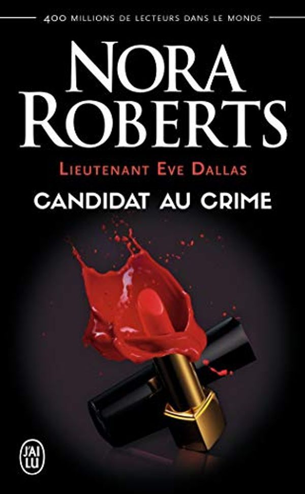 Cover Art for 9782290353301, Lieutenant Eve Dallas, Tome 9 : Candidat au crime by Nora Roberts