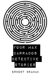 Cover Art for 9781523613298, Four Max Carrados Detective Stories by Ernest Bramah