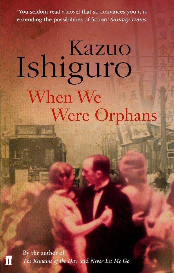 Cover Art for 9780571225408, When We Were Orphans by Kazuo Ishiguro