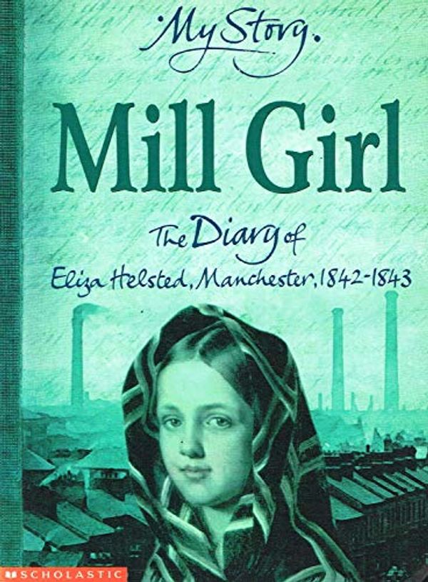 Cover Art for 9780439981187, Mill Girl by Sue Reid