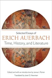 Cover Art for 9780691169071, Time, History, and Literature: Selected Essays of Erich Auerbach by Erich Auerbach