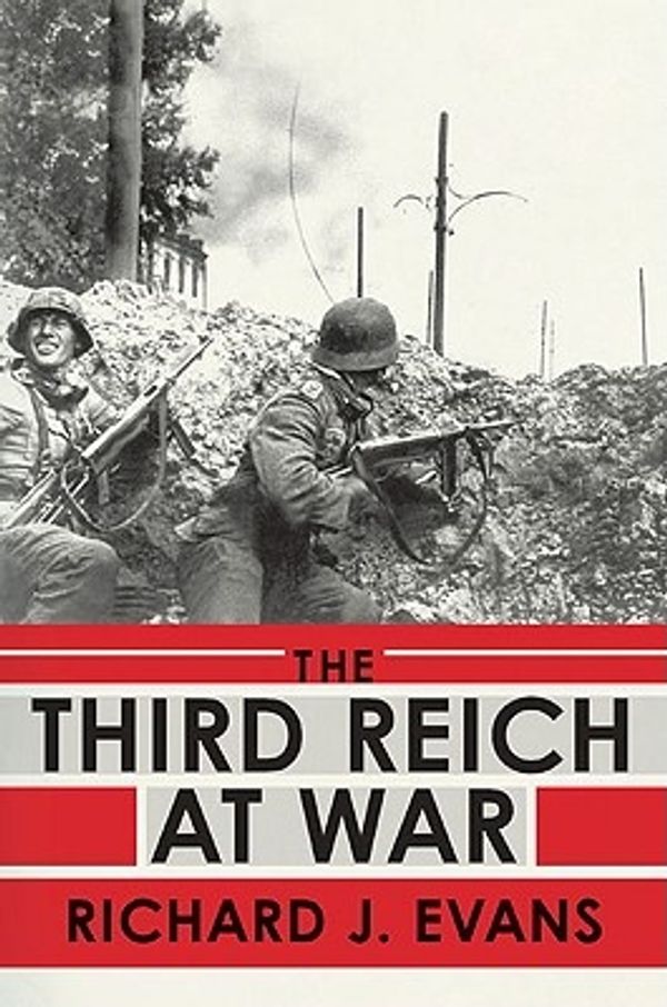 Cover Art for 9781594202063, The Third Reich at War by Richard J. Evans