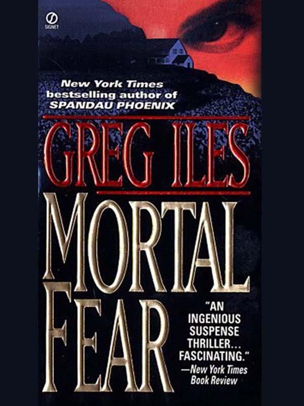 Cover Art for 9781101209066, SE Mortal Fear by Greg Iles