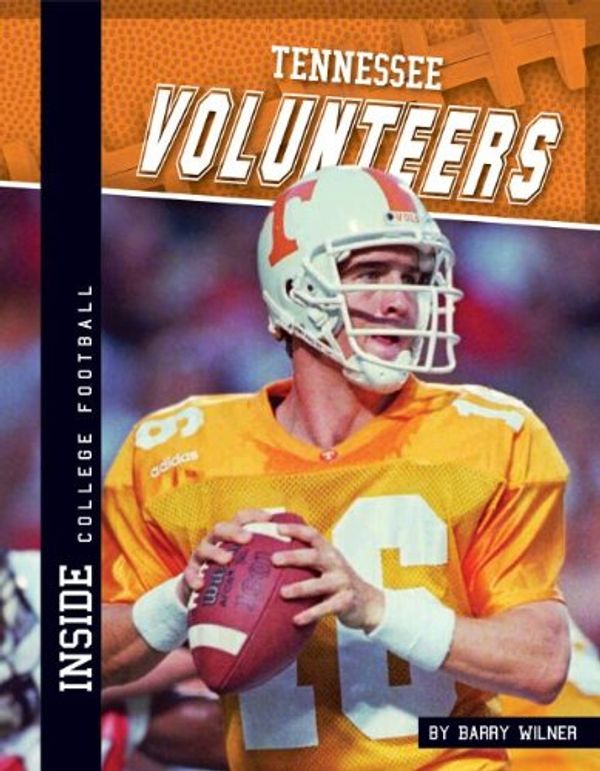 Cover Art for 9781617835032, Tennessee Volunteers by Barry Wilner