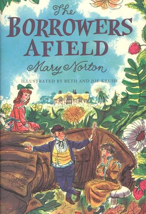 Cover Art for 9780547537719, The Borrowers Afield by Mary Norton