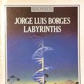 Cover Art for 9780140029819, Labyrinths: Selected Stories and Other Writings (Modern Classics) by Jorge Luis Borges