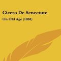 Cover Art for 9781162394794, Cicero de Senectute by Andrew P. Peabody
