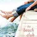 Cover Art for B004G5Z4QA, The Beach Club: A Novel by Elin Hilderbrand