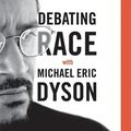 Cover Art for 9780465002061, Debating Race by Michael Dyson