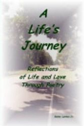 Cover Art for 9780557056941, A Life's Journey: Reflections of Life and Love Through Poetry by Bobby Lathan Jr