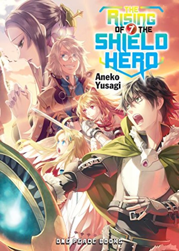 Cover Art for B071CGRHB6, The Rising of the Shield Hero Volume 07 by Aneko Yusagi, Aneko