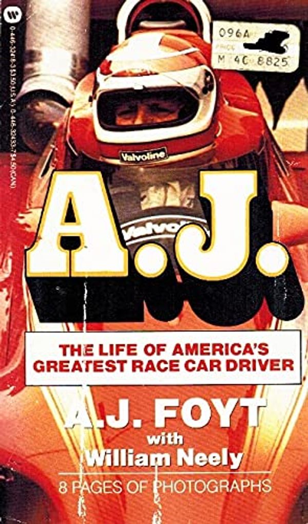 Cover Art for 9780446324182, A.J. by A. J. Foyt