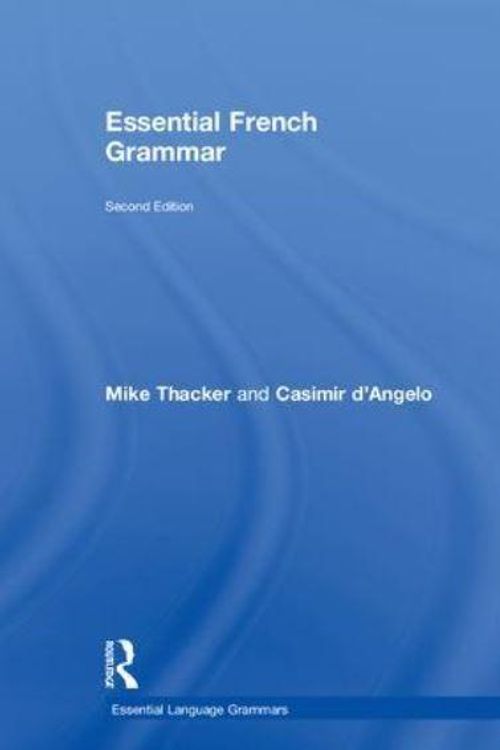 Cover Art for 9781138338166, Essential French Grammar (Essential Language Grammars) by Thacker, Mike, d'Angelo, Casimir