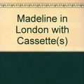 Cover Art for 9780670446513, Madeline in London by Ludwig Bemelmans