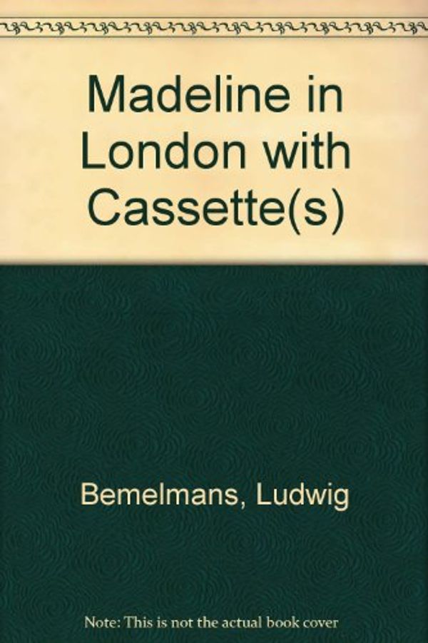 Cover Art for 9780670446513, Madeline in London by Ludwig Bemelmans