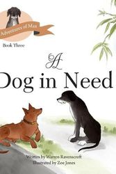 Cover Art for 9780648924432, A Dog in Need by Warren G Ravenscroft