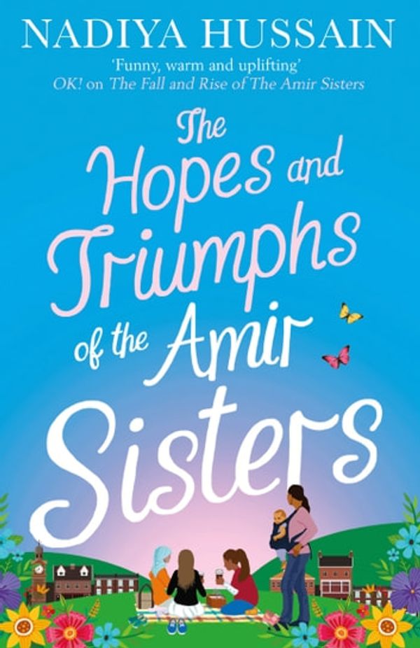 Cover Art for 9780008192402, The Hopes and Triumphs of the Amir Sisters by Nadiya Hussain