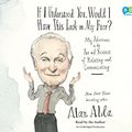 Cover Art for 9781524781682, If I Understood You, Would I Have This Look on My Face? by Alan Alda, Alan Alda
