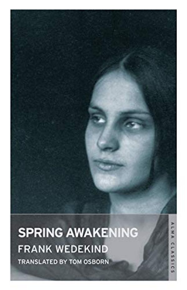 Cover Art for 9781847494610, Spring Awakening by Frank Wedekind