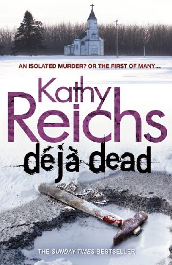 Cover Art for 9780099556497, Déjà Dead by Kathy Reichs