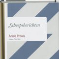 Cover Art for 9789044511635, Scheepsberichten / druk 21 by Annie Proulx