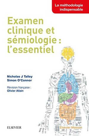 Cover Art for 9782294753930, Examen clinique et sémiologie : l'essentiel by Nicholas J TALLEY; Simon O'Connor