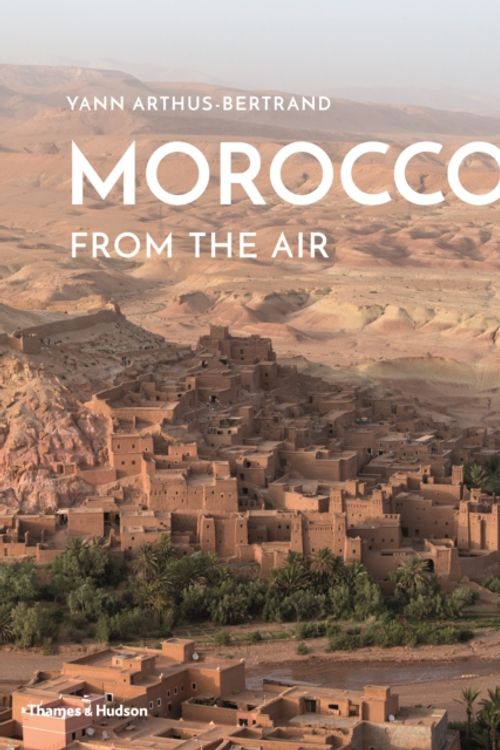 Cover Art for 9780500021729, Morocco from the Air by Yann Arthus-Bertrand