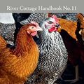 Cover Art for 8601404287183, Chicken & Eggs: River Cottage Handbook No.11 by Mark Diacono