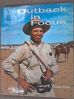 Cover Art for 9780207950087, Outback in Focus by Jeff Carter