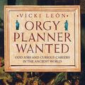 Cover Art for 9781847240965, Orgy Planner Wanted by VickiDe Leon