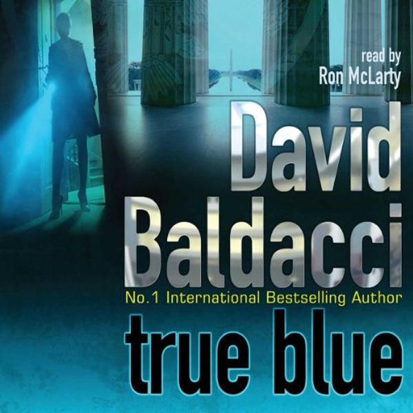 Cover Art for B00NE4BVDY, True Blue by David Baldacci