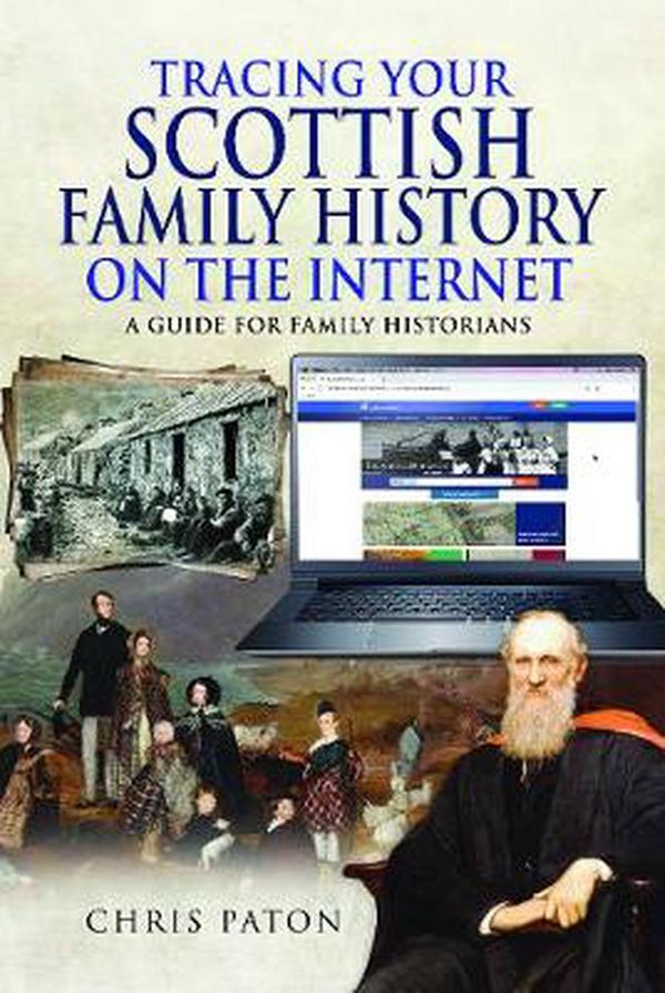 Cover Art for 9781526768384, Tracing Your Scottish Family History on the Internet: A Guide for Family Historians (Tracing Your Ancestors) by Chris Paton
