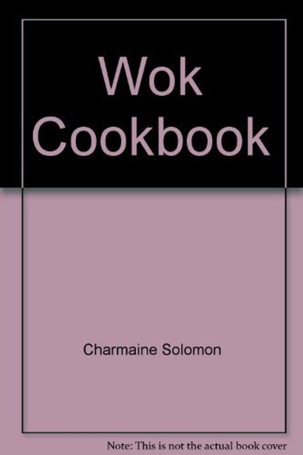 Cover Art for 9780725404895, Wok Cookbook by Charmaine Solomon