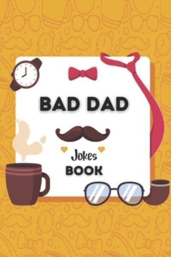 Cover Art for 9798557870375, Bad Dad Jokes Book by Anna Jaddy