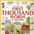 Cover Art for 9780590997591, First Thousand Words In Spanish by Amery, Heather