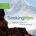 Cover Art for 9780802413628, Seeking Him: Experiencing the Joy of Personal Revival by Nancy DeMoss Wolgemuth